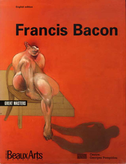 フランシス・ベーコン　Francis Bacon 1996年／Beaux Arts Magazine/Centre Georges Pompidou　英語版