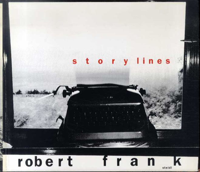 ロバート・フランク写真集　Robert Frank: Storylines Robert Frank 2004年／Steidl　英語版