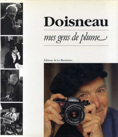 ロベール・ドアノー写真集　Doisneau. Mes gens de plume