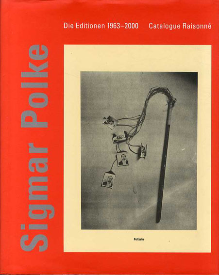 シグマー・ポルケ　カタログ・レゾネ　Sigmar Polke. Die Editionen 1963-2000. Catalogue Raisonne Jurgen Becker/Claus von der Osten 2000年／Hatje Cantz　独語版　カバー裏・見返し剥れ