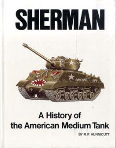Sherman: A History of the American Medium Tank/R.P. Hunnicuttのサムネール