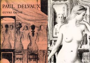 ポール・デルヴォー　レゾネ　Paul Delvaux Oeuvre Geave/MIRA JACOB