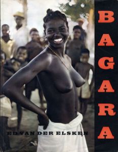エド・ヴァン・デル・エルスケン写真集　Bagara/Ed Van Der Elsken