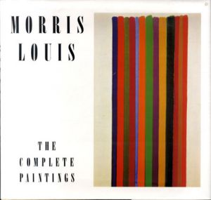 モーリス・ルイス全画集　Morris Louis　The Complete Paintings/