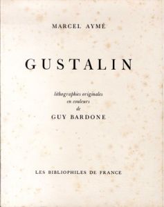 ギー・バルドン版画集　Gustalin/Marcel Ayme著　Guy Bardone画