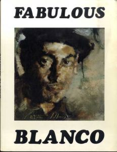 アントニオ・ブランコ作品集　Fabulous Blanco/