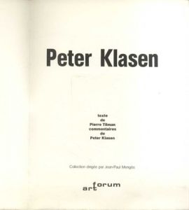 ピーター・クラーゼン作品集　Peter Klasen/Pierre Tilman/Peter Klasen