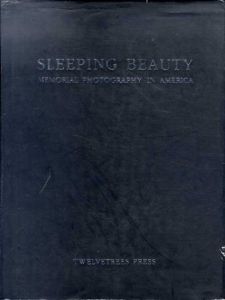 遺影・葬儀遺体写真集　Sleeping Beauty 1,2　2冊　Memorial Photography in America/Grief, Berevement and The Family in Memorial Photography/Stanley Burns
