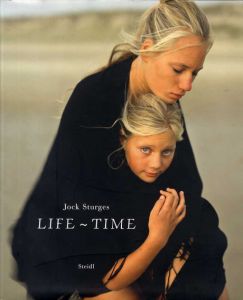 ジョック・スタージス写真集 Life Time/Jock Sturges