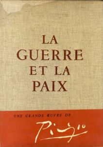 パブロ・ピカソ　戦争と平和　Picasso: La Guerre et la Paix/Claude Roy