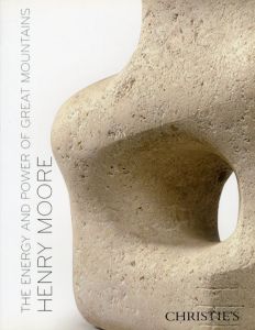 ヘンリー・ムーア　The Energy and Power of Great Mountains: Henry Moore/