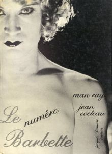 マン・レイ/ジャン・コクトー　Le numero Barbette/Man Ray/Jean Cocteau
