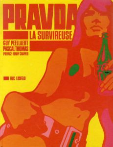 Pravda La Survireuse　ギイ・ペラート/Guy Peellaert/Pascal Thomas