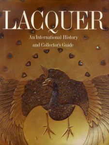 Lacquer: An International History and Collector's Guide/Jonathan bourne