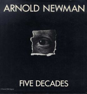アーノルド・ニューマン写真集　Arnold Newman： Five Decades/