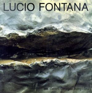 ルーチョ・フォンタナ　Lucio Fontana/ルーチョ・フォンタナ