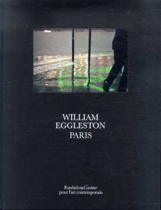 ウィリアム・エグルストン写真集　William Eggleston, Paris/William Eggleston