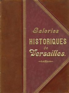 ヴェルサイユの歴史　Galeries historiques de Versailles/Charles Gavard