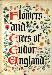 Flowers and Trees of Tudor England/Clare Putnam