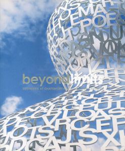 Beyond Limits:Sotheby\'s at Chatsworth a Private Sale Offering. a Selling Exhibition of Modern and Contemporary Sculpture/