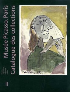 パブロ・ピカソ　Musee Picasso Catalogue Sommaire des Collections/Dessins,Aquarelles,Gouaches,Pastels/