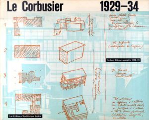 ル・コルビュジエ　Le Corbusier et Pierre Jeanneret Oeuvre Complete de 1929―34/Le Corbusier