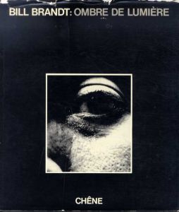 ビル・ブラント写真集　Bill Brandt: Ombre de Lumiere/Bill Brandt