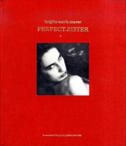 ブリジッド・マリア・メイヤー写真集　Perfect Sister/Brigitte Maria Mayer