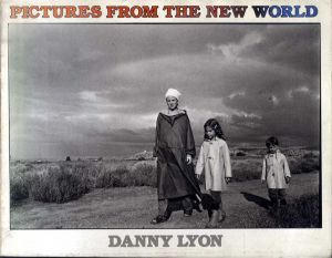 ダニー・ライアン写真集　Pictures from the New World/Danny Lyon