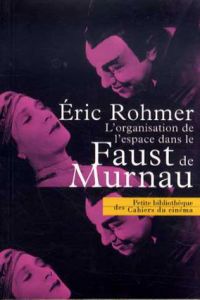L'organisation de l'espace dans le Faust de Murnau/エリック・ロメール（Eric Rohmer）
