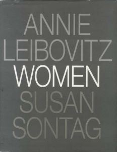 アニー・リーボヴィッツ写真集　Women/Annie Leibovitz写真　Susan Sontag文