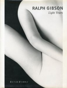 ラルフ・ギブソン写真集　Light Years/Ralph Gibson/Peter Weiermair