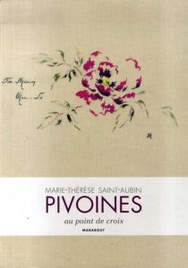 Pivoines au point de croix/Marie Therese/Saint Aubin
