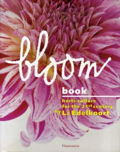 Bloom/Li Edelkoort/Lisa White