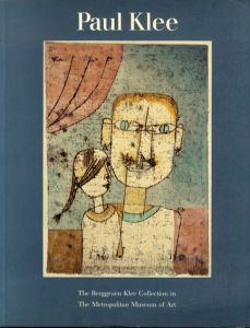 パウル・クレー　Paul Klee: The Berggruen Klee Collection in the Metropolitan Museum of Art/Sabine Rewald