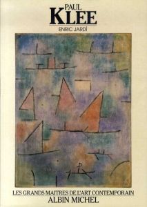 パウル・クレー　Paul Klee. Les grands matres de l'art contemporain/Enric Jardi