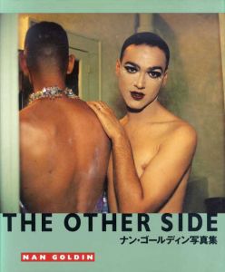 ナン・ゴールディン写真集　The Other Side/Nan Goldin