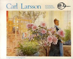 カール・ラーション　Fuenfzig Gemaelde/Carl Larsson