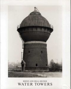 ベルント＆ヒラ・ベッヒャー写真集　給水塔　Water Towers/Bernd Becher/Hilla Becherのサムネール