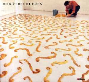ボブ・ヴァーシューレン　Bob Verschueren: Wind Paintings et instllations Vegetales/