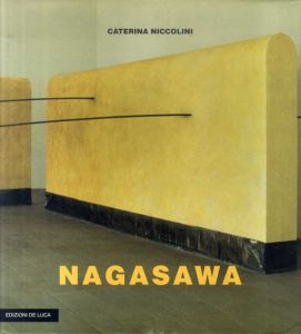 長沢英俊　カタログ・レゾネ　Nagasawa: Tra cielo e terra: catalogo ragionato delle opere dal 1968 al 1996/Hidetoshi Nagasawa/Caterina Niccoliniのサムネール