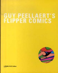 ギィ・ペラート作品集　Guy Peellart's Flipper Comics/ギィ・ペラート