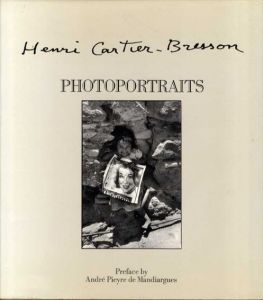 アンリ・カルティエ＝ブレッソン写真集　Henri Cartier-Bresson: Photoportraits/Henri Cartier-Bresson/Andre Pieyre De Mandiargues編