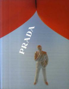レム・コールハウス　プラダ　OMA/AMO Rem Koolhaas: Projects for Prada Part1/Rem Koolhaas/Miuccia Prada/Patrizio Bertelli