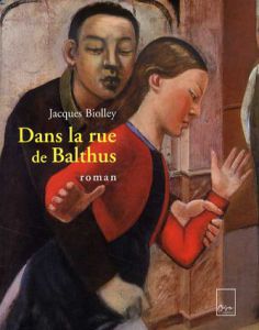 バルテュス　Dans la rue de Balthus/Jacques Biolley