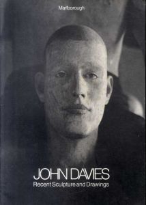 ジョン・デイヴィス　John Davies. Recent Sculpture and Drawings/