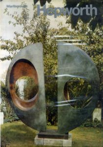 バーバラ・ヘップワース　Barbera Hepworth Recent Work: Sculpture, Paintings and Prints/