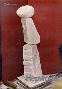 バーバラ・ヘップワース　Barbara Hepworth: The Family of Man, Nine Bronzes and Recent Drawings/
