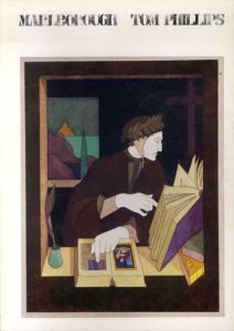 トム・フィリップス　Tom Phillips: Recent Paintings, Watercolours and Drawings/