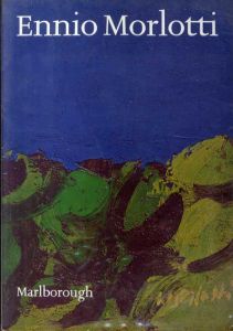 エンニオ・モルロッティ　Ennio Morlotti: Recent Works/